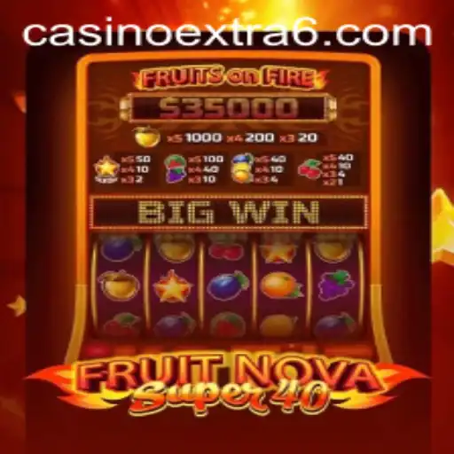 FruitNovaSuper40: A Fresh Spin on Classic Fruit Slot Games